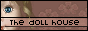 The Doll house ::Casa de Boneca::