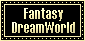 Fantasy DreamWorld